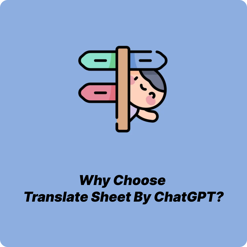 Why Choose Translate My Sheet By ChatGPT?